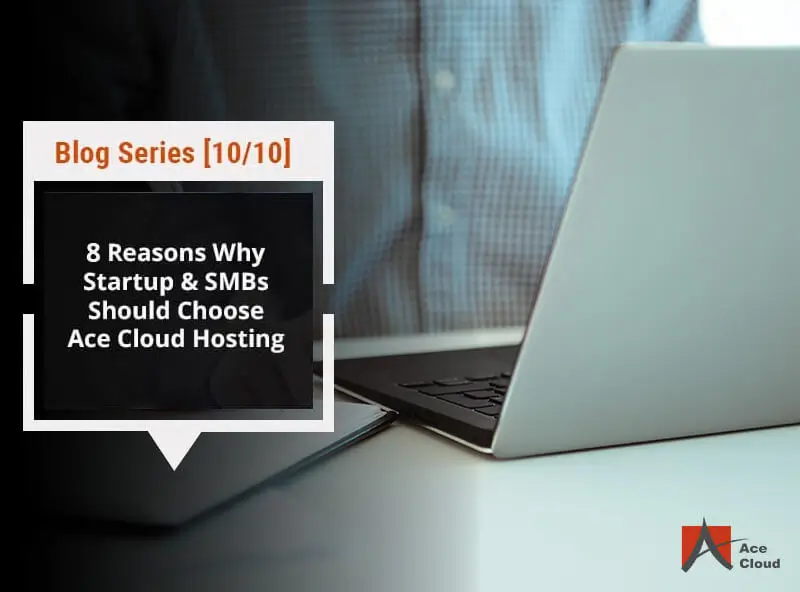 startups-and-smbs-choose-ace-cloud-hosting.webp